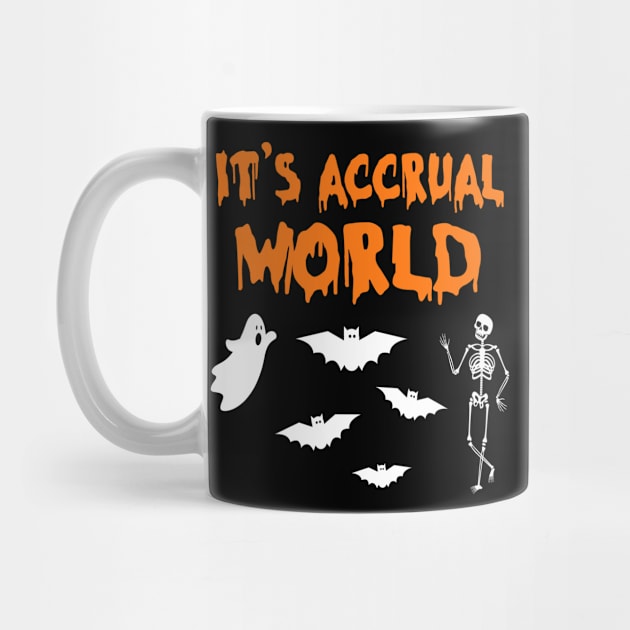 Accountant Halloween Funny It's Accrual World Pun Accounting by WildFoxFarmCo